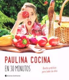 PAULINA COCINA EN 30 MINUTOS | 9789507546068 | G. ROCA, PAULINA