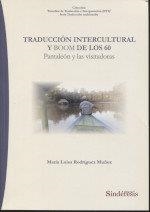 TRADUCCION INTERCULTURAL Y BOOM DE LOS 60 | 9788416262960 | RODRIGUEZ MUÑOZ, MARIA LUISA