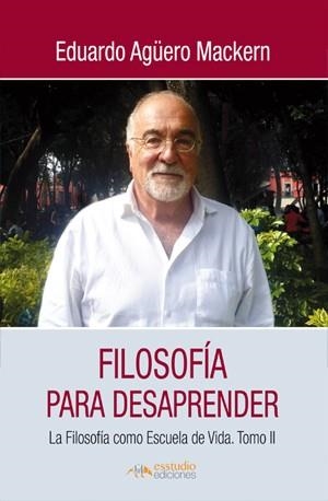FILOSOFÍA PARA DESAPRENDER | 9788417980252 | AGÜERO MACKERN, EDUARDO
