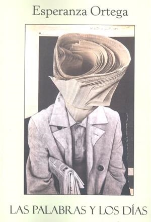 PALABRAS Y LOS DIAS, LAS | 9788412048445 | ORTEGA MARTINEZ, ESPERANZA