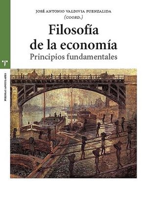 FILOSOFÍA DE LA ECONOMÍA | 9788417987381 | VALDIVIA FUENTEZALIDA, JOSE ANTONIO