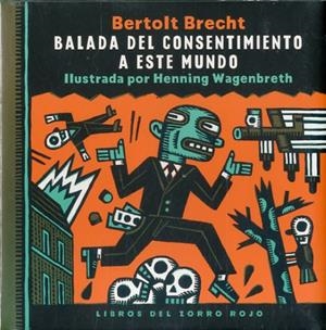 BALADA DEL CONSENTIMIENTO A ESTE MUNDO | 9788494247385 | BRECHT, BERTOLT