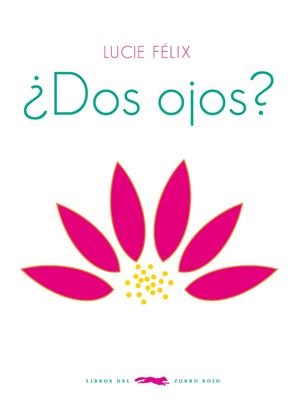 DOS OJOS? | 9788494161964 | FÉLIX, LUCIE