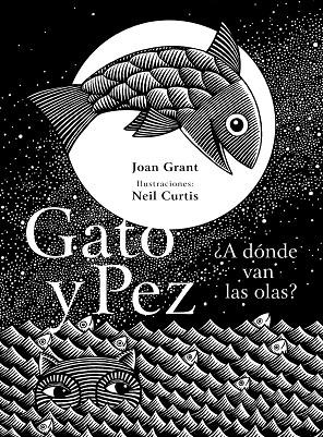 GATO Y PEZ  ¿A DÓNDE VAN LAS OLAS? | 9788494033674 | GRANT, JOAN