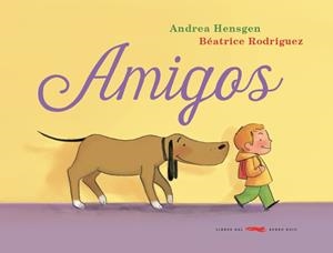 AMIGOS | 9788494291852 | RODRÍGUEZ, BÉATRICE