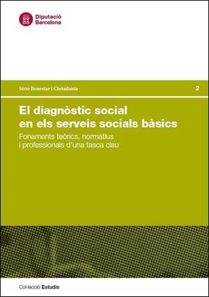 DIAGNÒSTIC SOCIAL EN ELS SERVEIS SOCIALS BÀSICS, EL | 9788498038828 | GIMÉNEZ, VÍCTOR M. / MESQUIDA, JOSEP MARIA / PARRA, BELÉN / BOIXADÓS, ADELA