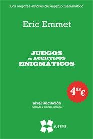 JUEGOS DE ACERTIJOS ENIGMÁTICOS | 9788497847209 | EMMET, ERIC
