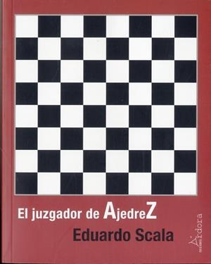 JUZGADOR DE AJEDREZ, EL | 9788488020512 | SCALA, EDUARDO