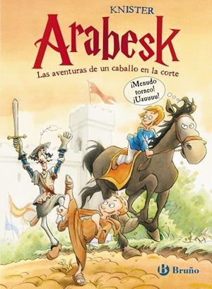ARABESK 01. LAS AVENTURAS DE UN CABALLO EN LA CORTE | 9788421688632 | KNISTER