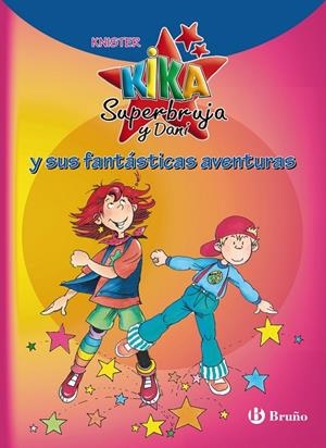 KIKA SUPERBRUJA Y DANI Y SUS FANTÁSTICAS AVENTURAS | 9788421687024 | KNISTER