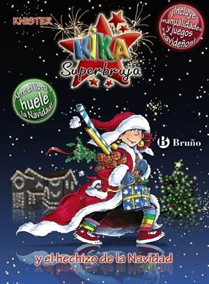 KIKA SUPERBRUJA Y EL HECHIZO DE LA NAVIDAD (EDICIÓN ESPECIAL) | 9788421685501 | KNISTER