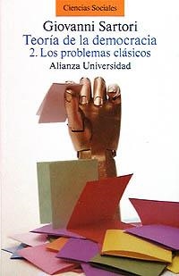 TEORÍA DE LA DEMOCRACIA 02 : LOS PROBLEMAS CLÁSICOS | 9788420625676 | SARTORI, GIOVANNI