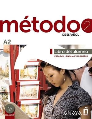 MÉTODO 2 DE ESPAÑOL.  LIBRO DEL ALUMNO A2 | 9788467830477 | PELÁEZ SANTAMARÍA, SALVADOR / ESTEBA RAMOS, DIANA / ZAYAS LÓPEZ, PURIFICACIÓN