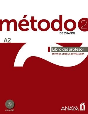 MÉTODO 2 DE ESPAÑOL. LIBRO DEL PROFESOR A2 | 9788467830491 | PELÁEZ SANTAMARÍA, SALVADOR / ESTEBA RAMOS, DIANA / ZAYAS LÓPEZ, PURIFICACIÓN