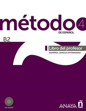 MÉTODO 4 DE ESPAÑOL. LIBRO DEL PROFESOR B2 | 9788467830453 | PELÁEZ SANTAMARÍA, SALVADOR/ESTEBA RAMOS, DIANA/ZAYAS LÓPEZ, PURIFICACIÓN/MIRANDA PAREDES, FRANCISCA