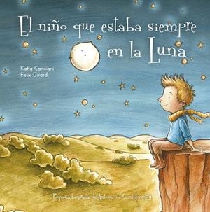 NIÑO QUE ESTABA SIEMPRE EN LA LUNA, EL | 9788491453611 | CANCIANI, KATIA