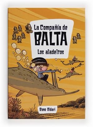 COMPAÑÍA DE BALTA, LA : LOS ALADELTOS | 9788467561203 | BIDARI, BONO