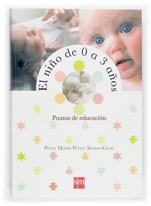 NIÑO DE 0 A 3 AÑOS, EL | 9788467505238 | PÉREZ ALONSO-GETA, PETRA MARÍA