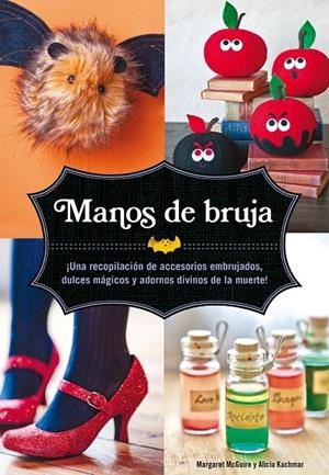 MANOS DE BRUJA | 9788467562149 | MCGUIRE, MARGARET / KACHMAR, ALICIA