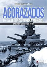 ACORAZADOS DE LA SEGUNDA GUERRA MUNDIAL | 9788417859145 | GONZÁLEZ LÓPEZ, MANUEL P.