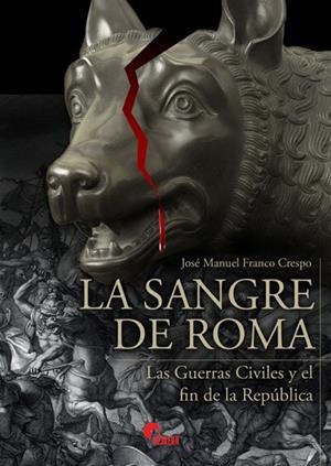 SANGRE DE ROMA, LA | 9788412108507 | FRANCO CRESPO, JOSÉ MANUEL