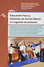 EDUCACIÓN FÍSICA Y DOMINIOS DE ACCIÓN MOTRIZ EN SEGUNDO DE PRIMARIA | 9788417133818 | LÓPEZ-PASTOR, VÍCTOR MANUEL/HERNANGÓMEZ GÓMEZ, ÁLVARO/RUANO HERRANZ, CARLOS/SÁEZ LAGUNA, JUAN/HENÁND