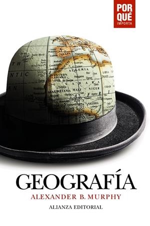 GEOGRAFÍA : ¿POR QUÉ IMPORTA? | 9788491817628 | MURPHY, ALEXANDER B.