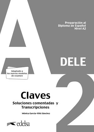 PREPARACIÓN AL DELE A2. SOLUCIONES COMENTADAS Y TRANSCRIPCIONES. EDICIÓN 2020 | 9788490817186 | GARCÍA-VIÑÓ SÁNCHEZ, MÓNICA MARÍA