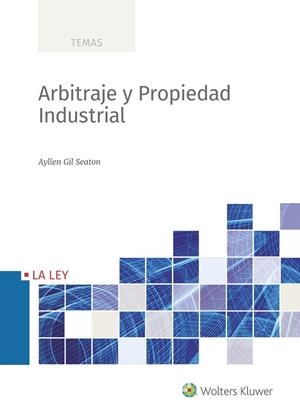 ARBITRAJE Y PROPIEDAD INDUSTRIAL | 9788490209561 | GIL SEATON, AYLLEN