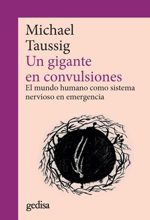 GIGANTE EN CONVULSIONES, UN | 9788417835705 | TAUSSIG, MICHAEL