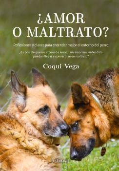 ¿AMOR O MALTRATO? | 9788416496518 | VEGA, COQUI