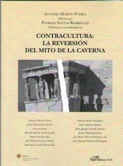 CONTRACULTURA : LA REVERSION DEL MITO DE LA CAVERNA | 9788413245102 | MARTIN PUERTA, ANTONIO