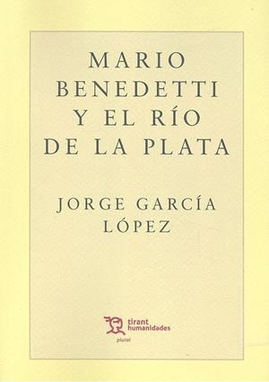 MARIO BENEDETTI Y EL RIO DE LA PLATA | 9788417973780 | GARCÍA LÓPEZ, JORGE