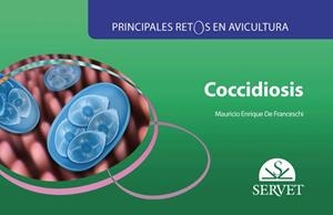 PRINCIPALES RETOS EN AVICULTURA. COCCIDIOSIS | 9788417225889 | DE FRANCESCHI, MAURICIO ENRIQUE
