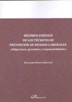 REGIMEN JURIDICO DE LOS TECNICOS DE PREVENCION DE RIESGOS LABORALES | 9788413244952 | GARCIA GONZALEZ, GUILLERMO