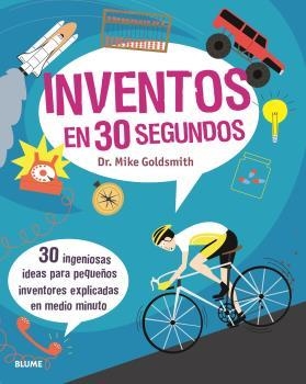 30 SEGUNDOS. INVENTOS (ED. 2020) | 9788417757748 | GOLDSMITH, MIKE