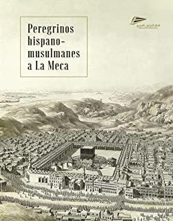 PEREGRINOS HISPANO-MUSULMANES A LA MECA | 9788408222064 | VARIOS AUTORES