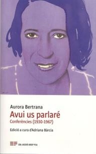 AVUI US PARLARÉ | 9788415808824 | BERTRANA, AURORA
