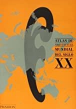 ATLAS DE ARQUITECTURA MUNDIAL DEL SIGLO XX | 9780714866789