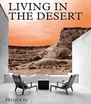 LIVING IN THE DESERT | 9780714876894
