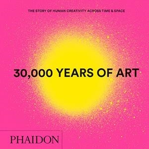 30000 YEARS OF ART - NEW EDITION - MINI FORMAT | 9780714877297