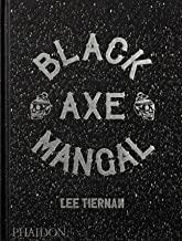BLACK AXE MANGAL | 9780714879314 | TIERMAN, LEE