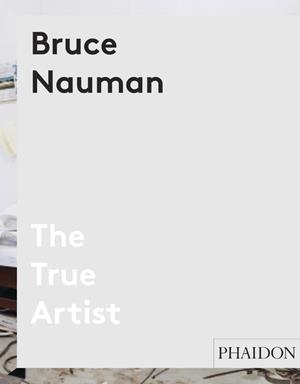 BRUCE NAUMAN | 9780714849959 | PLAGENS, PETER