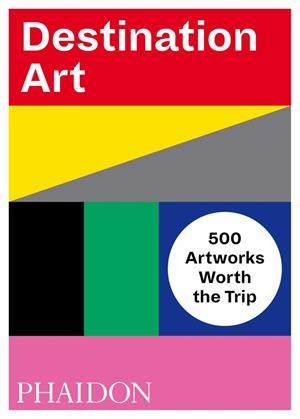 DESTINATION ART | 9780714876467