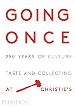 GOING ONCE - 250 YEARS OF CULTURE | 9780714872025 | CHRISTIE'S