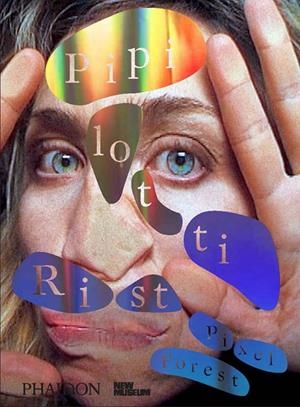 PIPILOTTI RIST - PIXEL FOREST | 9780714872766
