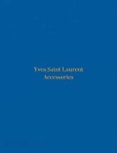 YVES SAINT LAURENT ACCESSORIES | 9780714874715 | MAURIES, PATRICK