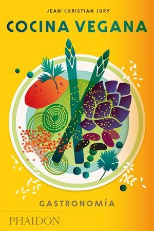 COCINA VEGANA - GASTRONOMIA | 9780714874944 | JURY, JEAN-CHRISTIAN