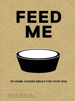 FEED ME | 9780714877402 | PROLA, LIVIANA