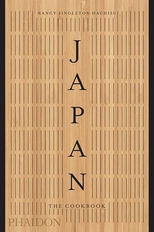 JAPAN - THE COOKBOOK | 9780714874746 | SINGLETON HACHISU, NANCY